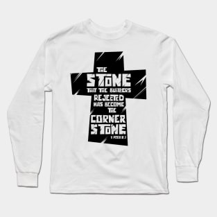 The stone that the builders rejected Long Sleeve T-Shirt